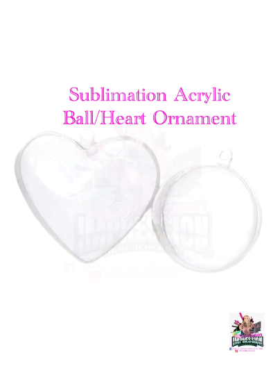 Sublimation Acrylic Ball/Heart Ornament.